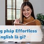 Cách Học Effortless English Cho Người Mới Bắt Đầu